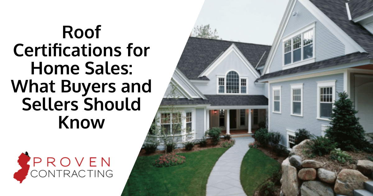 Roof Certifications for Home Sales: What Buyers and Sellers Should Know